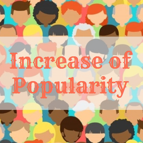 Increase of popularity